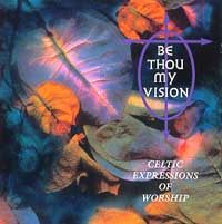 Be Thou My Vision